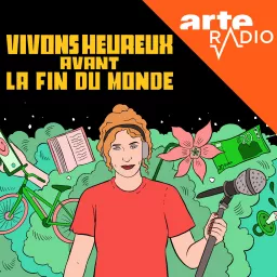 Vivons heureux avant la fin du monde Podcast artwork