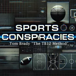 Tom Brady - Sports Conspiracies