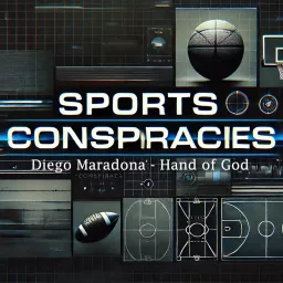 Diego Maradona - Sports Conspiracies