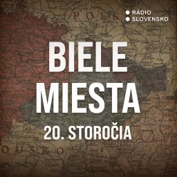 Biele miesta 20. storočia Podcast artwork