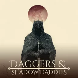 Daggers and Shadow Daddies Podcast artwork