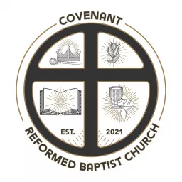 Covenant Reformed Baptist Church