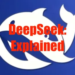 Deepseek: Explained