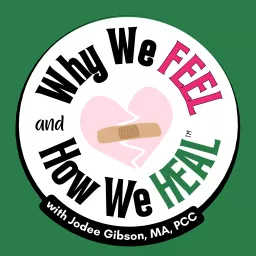 Why We Feel & How We Heal