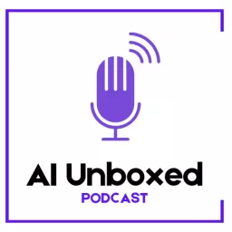 AI Unboxed: le podcast qui démystifie l'IA artwork