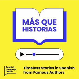 Más que Historias - Stories to Improve your Spanish