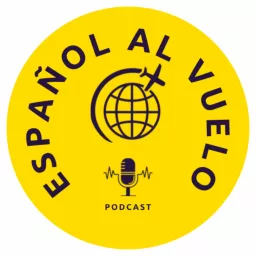 Intermediate Spanish - Español Al Vuelo Podcast