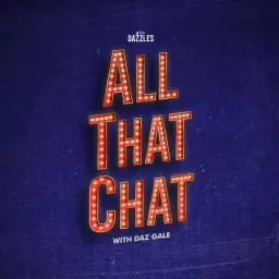 All That Chat: The All That Dazzles Podcast