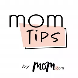 Mom Tips Podcast artwork