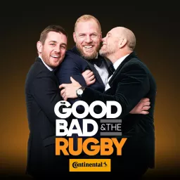 The Good, The Bad & The Rugby Podcast artwork