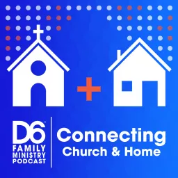 The D6 Family Ministry Podcast artwork