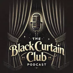 The Black Curtain Club Podcast artwork