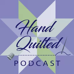 Hand Quilted Podcast