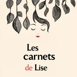 Les carnets de Lise Podcast artwork