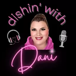 Dishin' with Dani