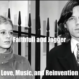 Faithfull and Jagger: Love, Music, and Reinvention