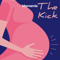 The Kick Pregnancy Podcast artwork