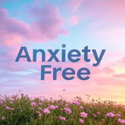 Anxiety-Free | Daily Affirmations for a Calm Mind