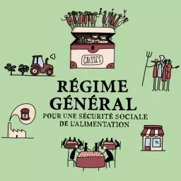 Régime général. Pour une Sécurité sociale de l’alimentation