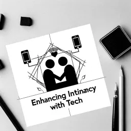 Enhancing Intimacy with Tech