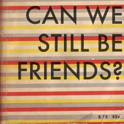 Can We Still Be Friends? – A Movie Podcast artwork