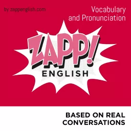 Zapp! English Vocabulary and Pronunciation (English version) Podcast artwork