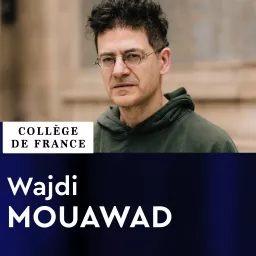 L'invention de l'Europe par les langues et les cultures (2024-2025) - Wajdi Mouawad