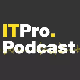 The ITPro Podcast