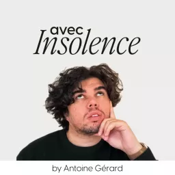 avec Insolence