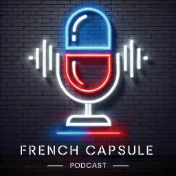 FRENCH CAPSULE - PODCAST