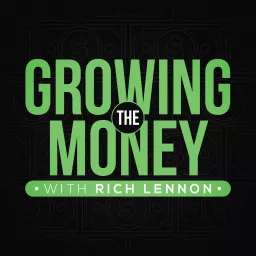 Growing the Money with Rich Lennon