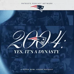 2004 - Yes, it's a Dynasty: A Patriots Super Bowl Sound Odyssey