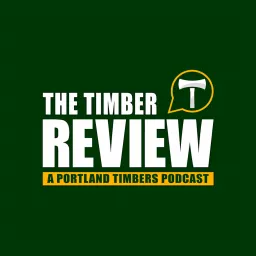 The Timber Review — A Portland Timbers Podcast