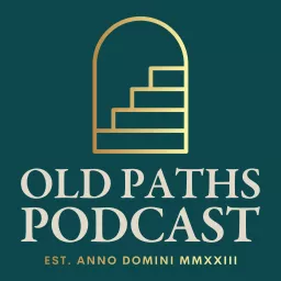 Old Paths Podcast artwork