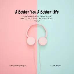 A Better You A Better Life