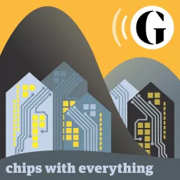 Chips with Everything Podcast artwork