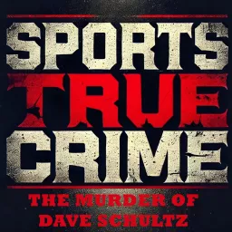 Dave Schultz - Sports True Crime