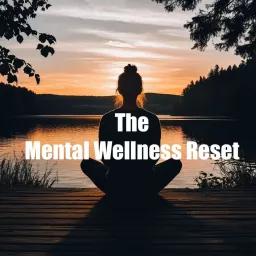 The Mental Wellness Reset