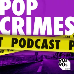 Pop Crimes: Die dunkle Seite der 90er Podcast artwork