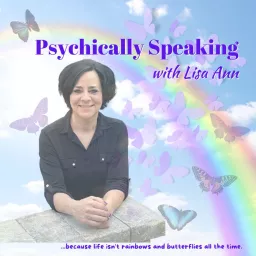 Psychically Speaking with Lisa Ann