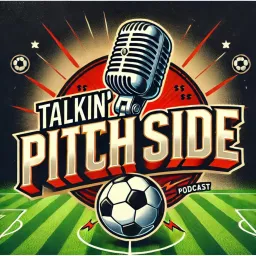 Talkin' Pitch Side Podcast artwork