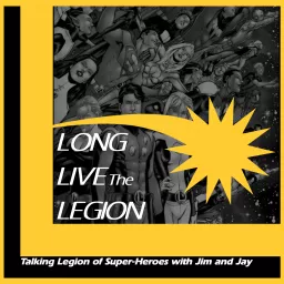 The Long Live the Legion Podcast