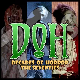 Decades of Horror | Movie Reviews of 1970s Classic Horror Films Podcast artwork