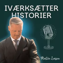 Iværksætterhistorier | Morten Larsen Podcast artwork