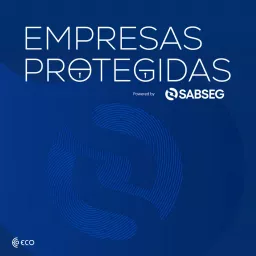 Podcast Empresas Protegidas