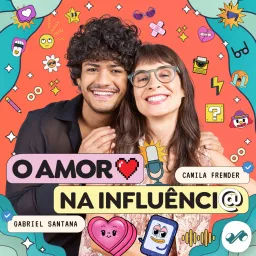 O Amor na Influência Podcast artwork