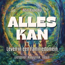 AllesKan: Leven in een Familiedomein Podcast artwork