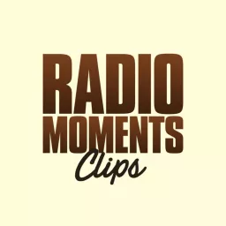 Radio Moments - Clips Podcast artwork