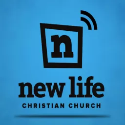 New Life Christian Church Podcast artwork