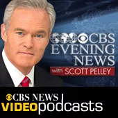 Video: CBS Evening News with Scott Pelley Podcast artwork